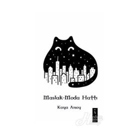 Maslak - Moda Hattı - Kaya Arsoy