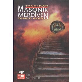 MASONIK MERDIVEN TANRI KATI - TAMER AYAN