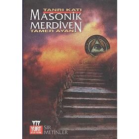 MASONIK MERDIVEN TANRI KATI - TAMER AYAN