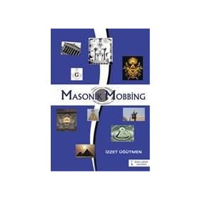 Masonik Mobbing - İzzet Üğütmen