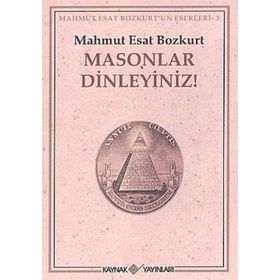 MASONLAR DINLEYINIZ! - MAHMUT ESAR BOZKURT