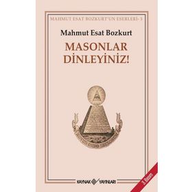MASONLAR DINLEYINIZ! - MAHMUT ESAR BOZKURT