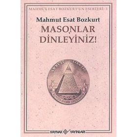 MASONLAR DINLEYINIZ! - MAHMUT ESAR BOZKURT