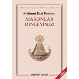MASONLAR DINLEYINIZ! - MAHMUT ESAR BOZKURT