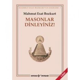 MASONLAR DINLEYINIZ! - MAHMUT ESAR BOZKURT
