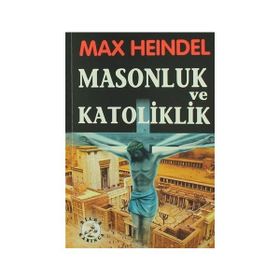 Masonluk ve Katoliklik - Max Heindel