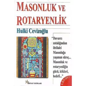 Masonluk ve Rotaryenlik - M. Hulki Cevizoğlu
