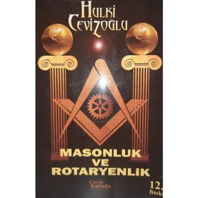 Masonluk ve Rotaryenlik - M. Hulki Cevizoğlu