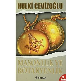 Masonluk ve Rotaryenlik - M. Hulki Cevizoğlu