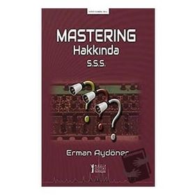 Masterıng Hakkında S.S.S. - Erman Aydöner