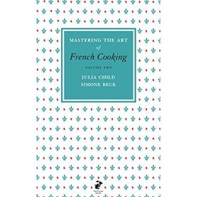 Mastering the Art of French Cooking Vol.2 - Julia Child