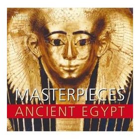 Masterpieces of Ancient Egypt - Nigel Strudwick