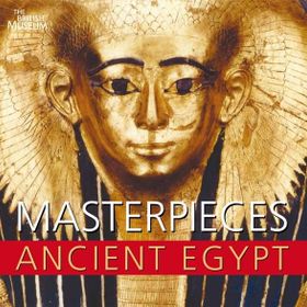 Masterpieces of Ancient Egypt - Nigel Strudwick