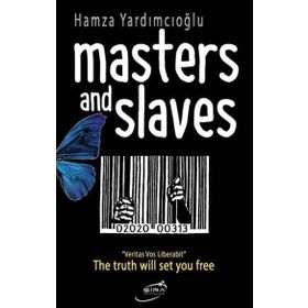 Masters And Slaves Hamza Yardımcıoğlu Şira Yayınları