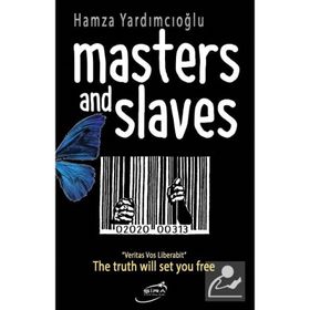 Masters And Slaves Hamza Yardımcıoğlu Şira Yayınları