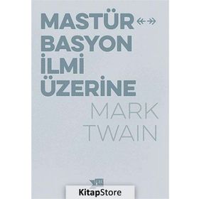 Mastürbasyon İlmi Üzerine - Mark Twain
