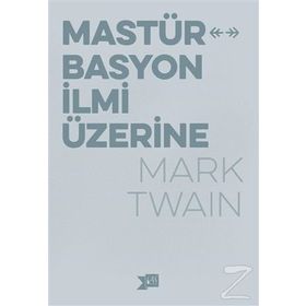 Mastürbasyon İlmi Üzerine - Mark Twain
