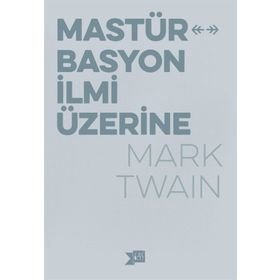 Mastürbasyon İlmi Üzerine - Mark Twain