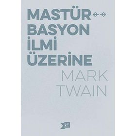 Mastürbasyon İlmi Üzerine - Mark Twain