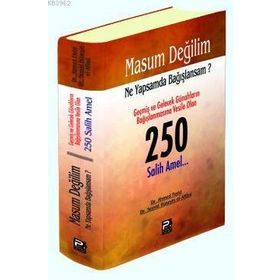 MASUM DEĞİLİM NE YAPSAM DA BAĞIŞLANSAM? 250 SALIH AMEL - AHMET FERID;SEYYID HÜSEYİN EL-AFFANI