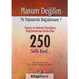 MASUM DEĞİLİM NE YAPSAM DA BAĞIŞLANSAM? 250 SALIH AMEL - AHMET FERID;SEYYID HÜSEYİN EL-AFFANI