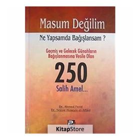 MASUM DEĞİLİM NE YAPSAM DA BAĞIŞLANSAM? 250 SALIH AMEL - AHMET FERID;SEYYID HÜSEYİN EL-AFFANI