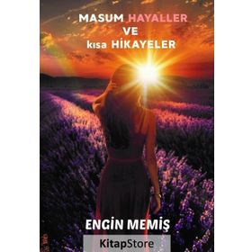 Masum Hayaller ve Kısa Hikayeler - Engin Memiş