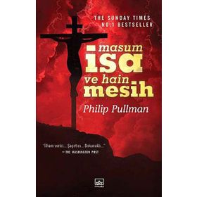 Masum İsa ve Hain Mesih - Phillip Pullman