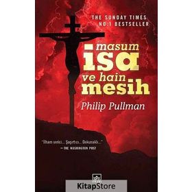 Masum İsa ve Hain Mesih - Phillip Pullman