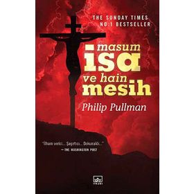 Masum İsa ve Hain Mesih - Phillip Pullman