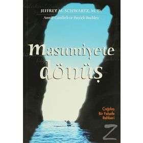 MASUMIYETE DÖNÜŞ - JEFFREY M. SCHWARTZ