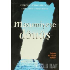 MASUMIYETE DÖNÜŞ - JEFFREY M. SCHWARTZ