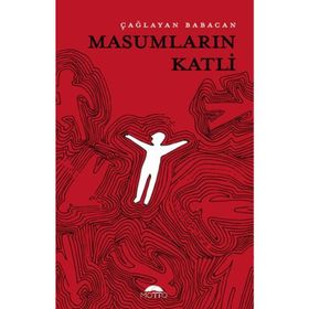 Masumların Katli - Çağlayan Babacan - Motto