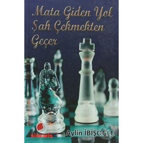 MATA GIDEN YOL ŞAH ÇEKMEKTEN GEÇER - AYLIN İBİŞOĞLU