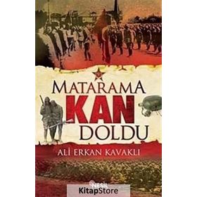 MATARAMA KAN DOLDU - ALI ERKAN KAVAKLI