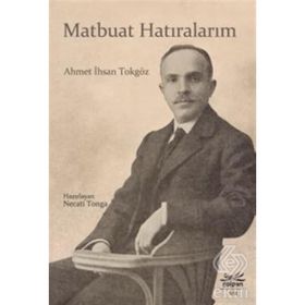 Matbuat Hatıralarım - Ahmet İhsan Tokgöz