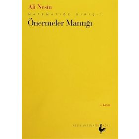 MATEMATİĞE GİRİŞ-1 ÖNERMELER MANTIĞI - ALI NESIN