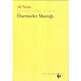 MATEMATİĞE GİRİŞ-1 ÖNERMELER MANTIĞI - ALI NESIN