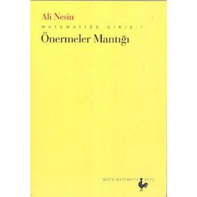 MATEMATİĞE GİRİŞ-1 ÖNERMELER MANTIĞI - ALI NESIN
