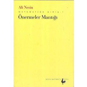 MATEMATİĞE GİRİŞ-1 ÖNERMELER MANTIĞI - ALI NESIN