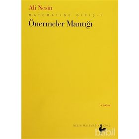 MATEMATİĞE GİRİŞ-1 ÖNERMELER MANTIĞI - ALI NESIN