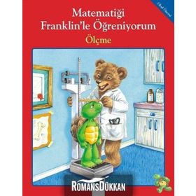 Matematiği Franklin’le Öğreniyorum - Ölçme - rosmarie shannon M. Ed