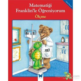 Matematiği Franklin’le Öğreniyorum - Ölçme - rosmarie shannon M. Ed