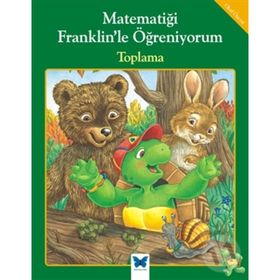Matematiği Franklin’le Öğreniyorum - Toplama - Rosmarie Shannon M. Ed