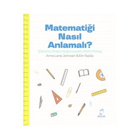 Matematiği Nasıl Anlamalı? - Anne Lene Johnsen