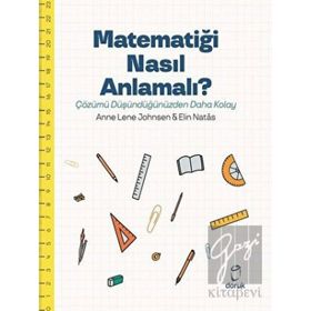 Matematiği Nasıl Anlamalı? - Anne Lene Johnsen