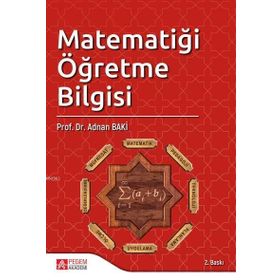 Matematiği Öğretme Bilgisi - Pegem Akademi Yayıncılık