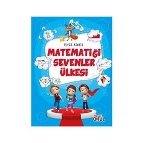 Matematiği Sevenler Ülkesi Feyza Binbir Hayat Okul Yayınları