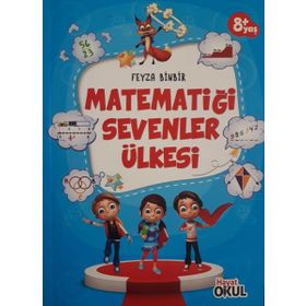 Matematiği Sevenler Ülkesi Feyza Binbir Hayat Okul Yayınları