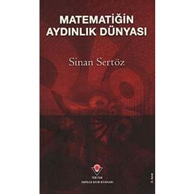 MATEMATİĞİN AYDINLIK DÜNYASI - SINAN SERTÖZ